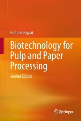 Pratima Bajpai - Biotechnology for Pulp and Paper Processing