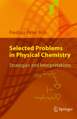 Predrag-Peter Ilich - Selected Problems in Physical Chemistry