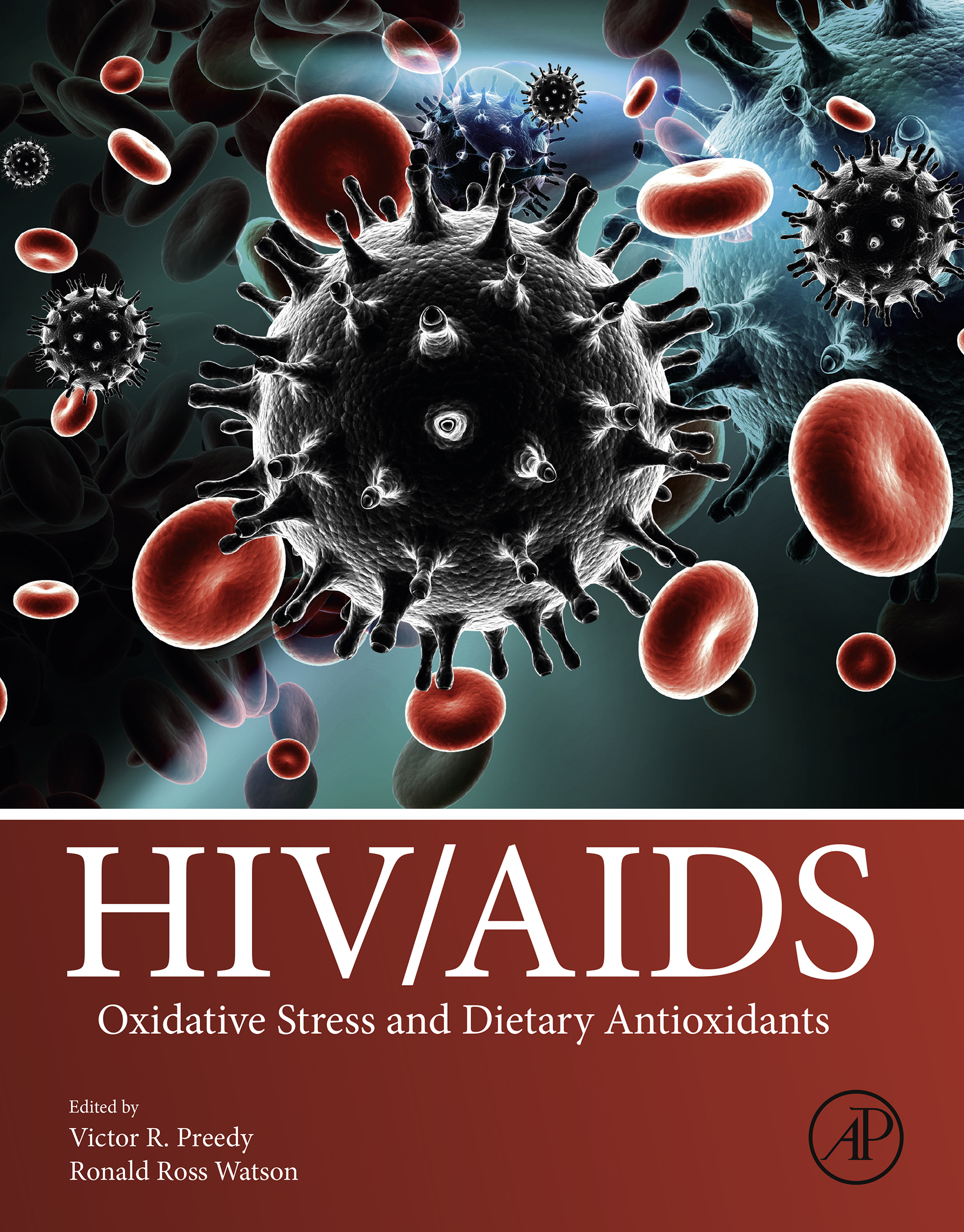 HIVAIDS Oxidative Stress and Dietary Antioxidants Editors Victor R Preedy - photo 1