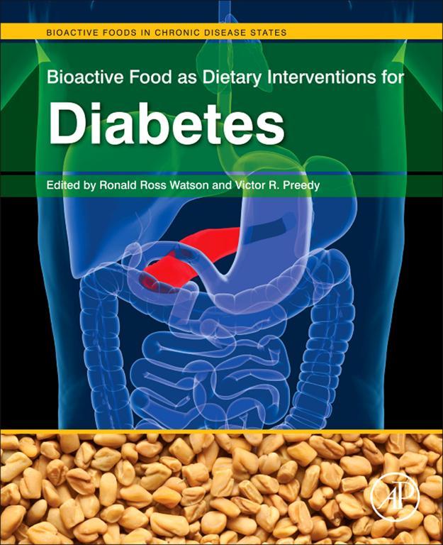 Bioactive Food as Dietary Interventions for Diabetes Edited by Ronald Ross - photo 1