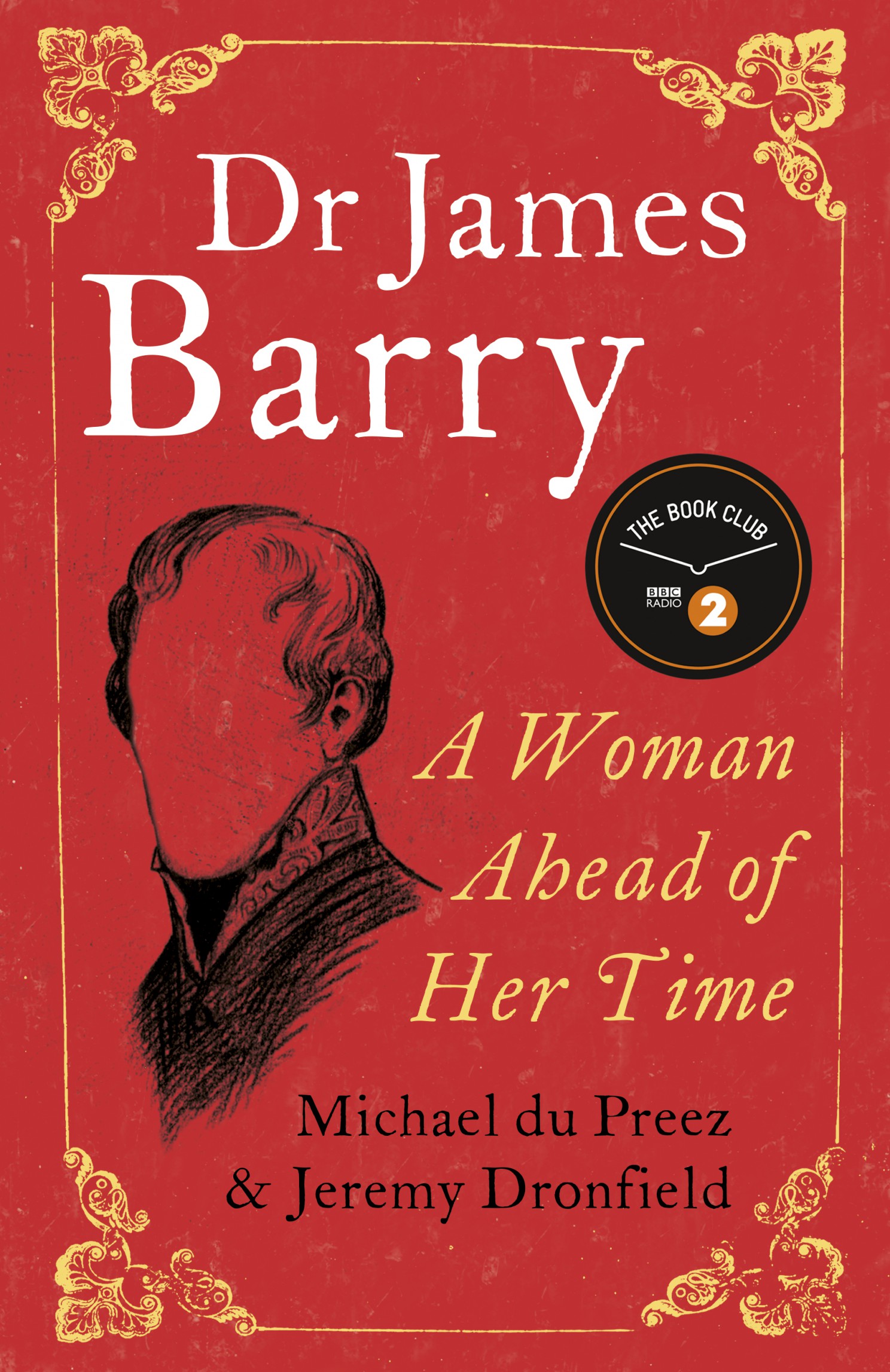 Dr James Barry Dr James Barry was many things in his life Inspector General - photo 1