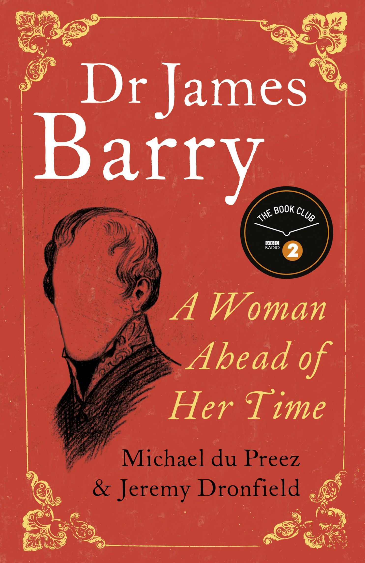 Dr James Barry Dr James Barry was many things in his life Inspector General - photo 2