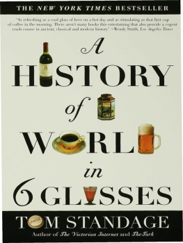 Tom Standage - A History of the World in Six Glasses