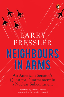 Pressler - Neighbours in arms: an American senators quest for disarmament in a nuclear subcontinent