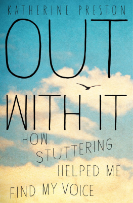 Preston Out with it: how stuttering helped me find my voice