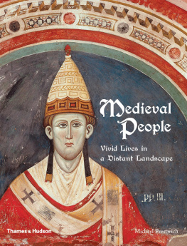 Prestwich - Medieval people: vivid lives in a distant landscape: from Charlemagne to Piero della Francesca