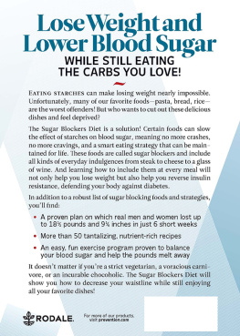 Prevention Magazine Health Books. The sugar blockers diet eat great, lose weight: eat great, lose weight: a doctors 7-step plan to lose weight, lower blood sugar, and beat diabetes-- while eating the carbs you love