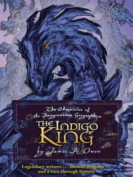 James A. Owen The Indigo King (Chronicles of the Imaginarium Geographica)