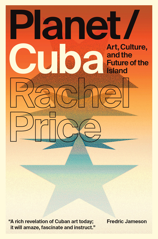 PlanetCuba Art Culture and the Future of the Island - image 1