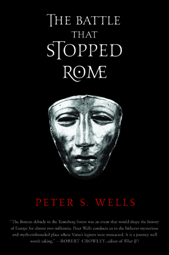 THE BATTLE THAT STOPPED ROME Copyright 2003 by Peter S Wells All - photo 1