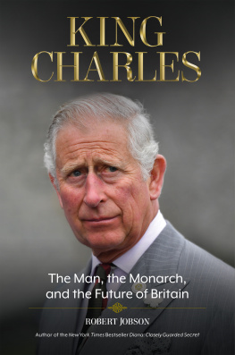 Prince of Wales Charles - King Charles: the man, the monarch, and the future of Britain