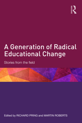 Pring Richard A generation of educational change: stories from the field