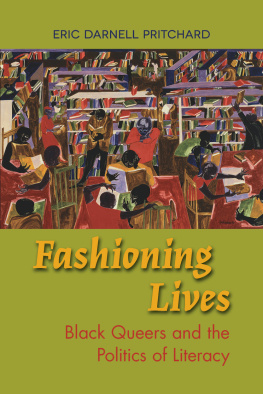 Pritchard - Fashioning lives: black queers and the politics of literacy