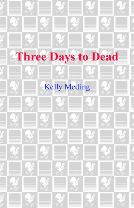 Kelly Meding Three Days to Dead (Dreg City, Book 1)