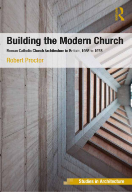 Proctor Robert - Building the Modern Church