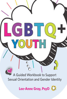 Professional Education Systems. - LGBTQ+ youth: a guided workbook to support sexual orientation and gender identity