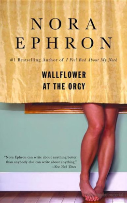 Nora Ephron - Wallflower at the Orgy