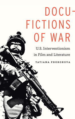 Prorokova - Docu-fictions of war: U.S. interventionism in film and literature