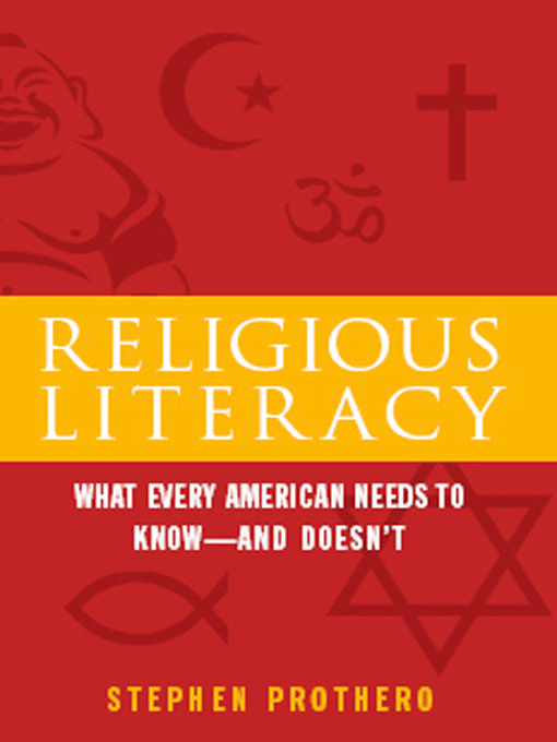 RELIGIOUS LITERACY What Every American Needs to Knowand Doesnt Stephen - photo 1