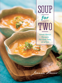 Pruess - Soup for two: small-batch recipes for one, two, or a few