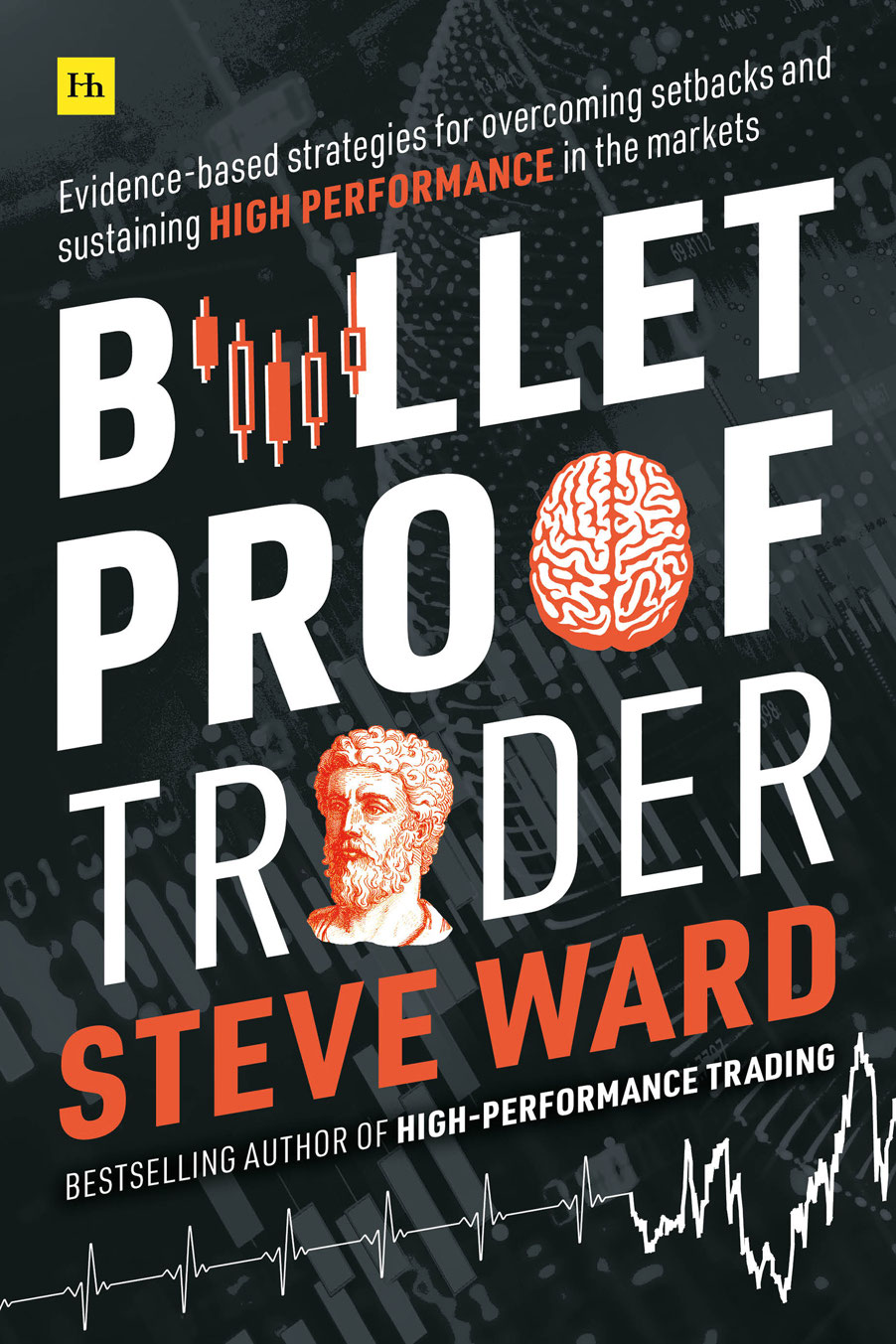 Bulletproof Trader Evidence-based strategies for overcoming setbacks and - photo 1