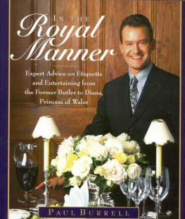 Paul Burrell - In the Royal Manner : Expert Advice on Etiquette and Entertaining from the Former Butler to Diana, Princess of Wales