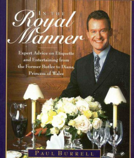 Paul Burrell In the Royal Manner : Expert Advice on Etiquette and Entertaining from the Former Butler to Diana, Princess of Wales