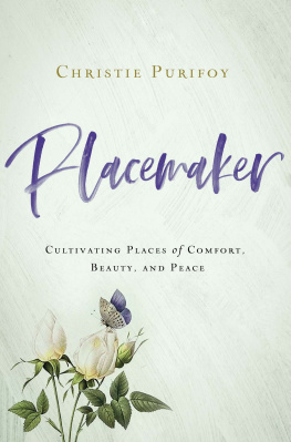 Purifoy Placemaker: cultivating places of comfort, beauty, and peace