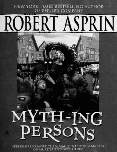 MYTH-ING PERSONS ROBERT L ASPRIN Chapter One Reputations are fine up to - photo 1