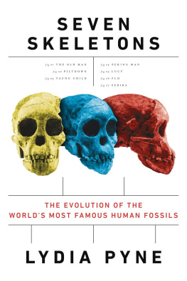 Pyne Seven skeletons: the evolution of the worlds most famous human fossils