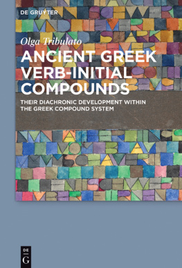 Tribulato Ancient Greek Verb-Initial Compounds Their diachronic development within the Greek compound system