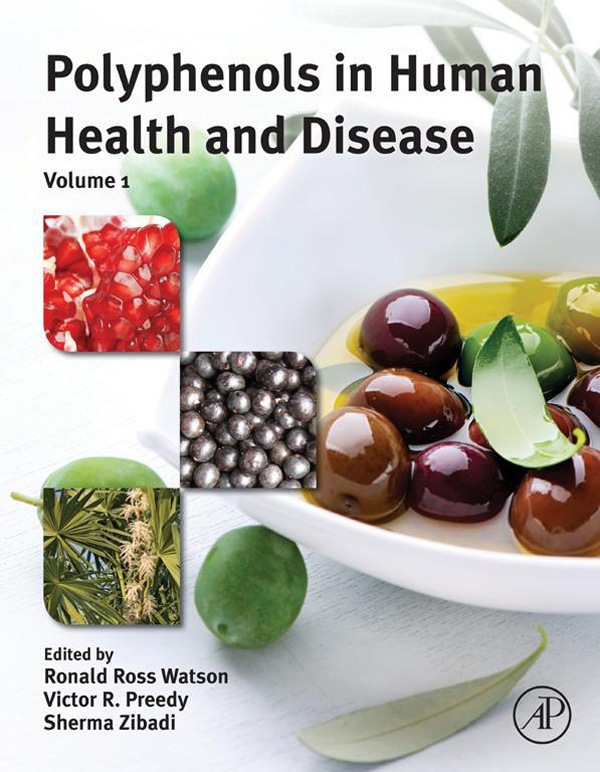 Polyphenols in Human Health and Disease VOLUME 1 Edited by Ronald Ross Watson - photo 1