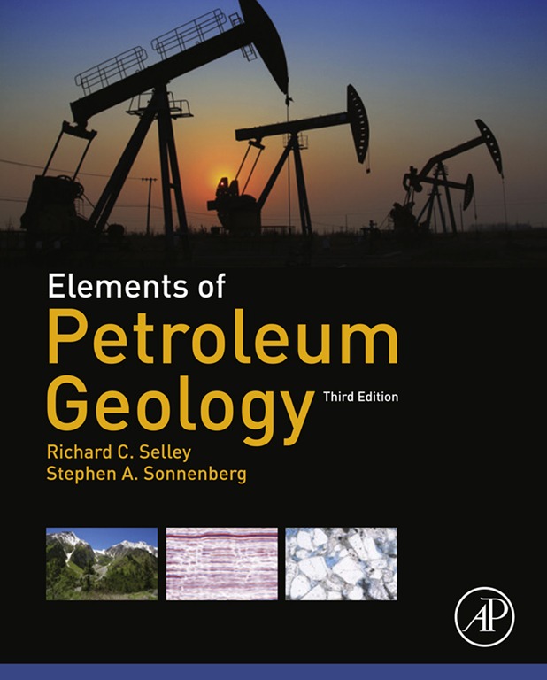Elements of Petroleum Geology Third Edition Richard C Selley Stephen A - photo 1
