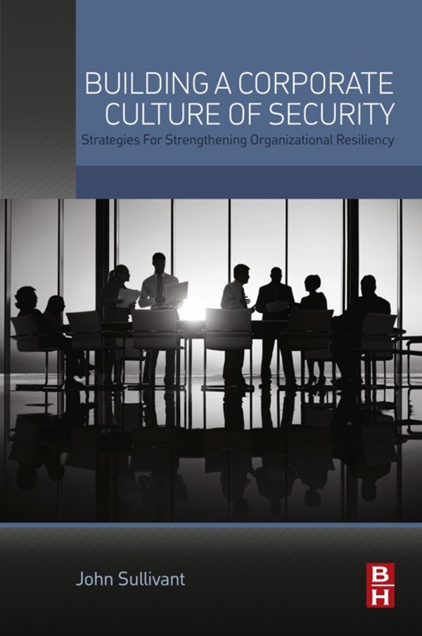 Building a Corporate Culture of Security Strategies for Strengthening - photo 1