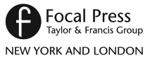 First published 2005 This edition published 2013 by Focal Press 70 Blanchard - photo 2