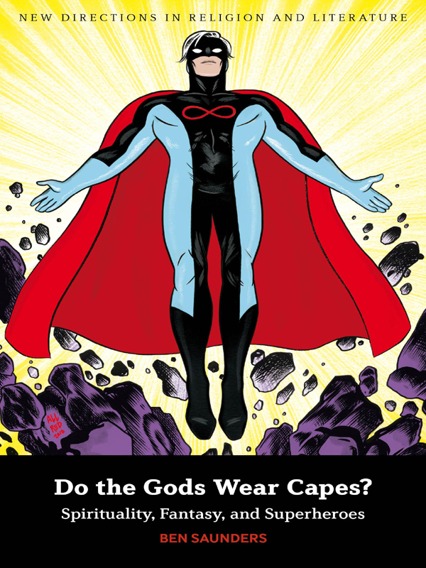 DO THE GODS WEAR CAPES New Directions in Religion and Literature Series - photo 1