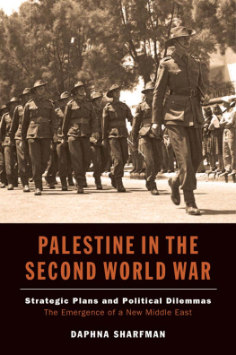 Sharfman Palestine in the Second World War: strategic plans and political dilemmas, the emergence of a new Middle East