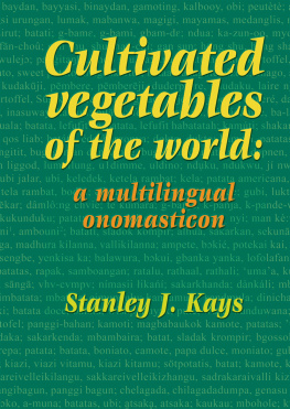 Stanley J. Kays - Cultivated vegetables of the world: a multilingual onomasticon