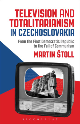 Štoll - Television and totalitarianism in Czechoslovakia: from the first Democratic Republic to the fall of communism