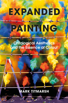 Titmarsh - Expanded painting ontological aesthetics and the essence of colour