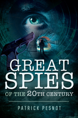 Patrick Pesnot - Great Spies of the 20th Century