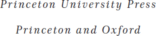 Copyright 2009 by Princeton University Press Published by Princeton University - photo 1