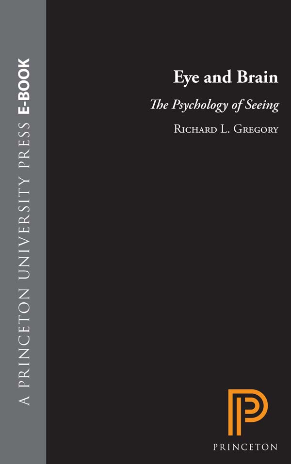 Eye and Brain Eye and Brain The Psychology of Seeing Fifth edition by - photo 1