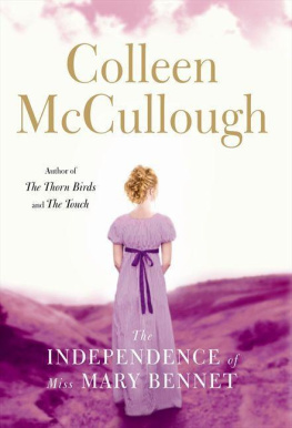 Colleen McCullough - The Independence of Miss Mary Bennet: A Novel