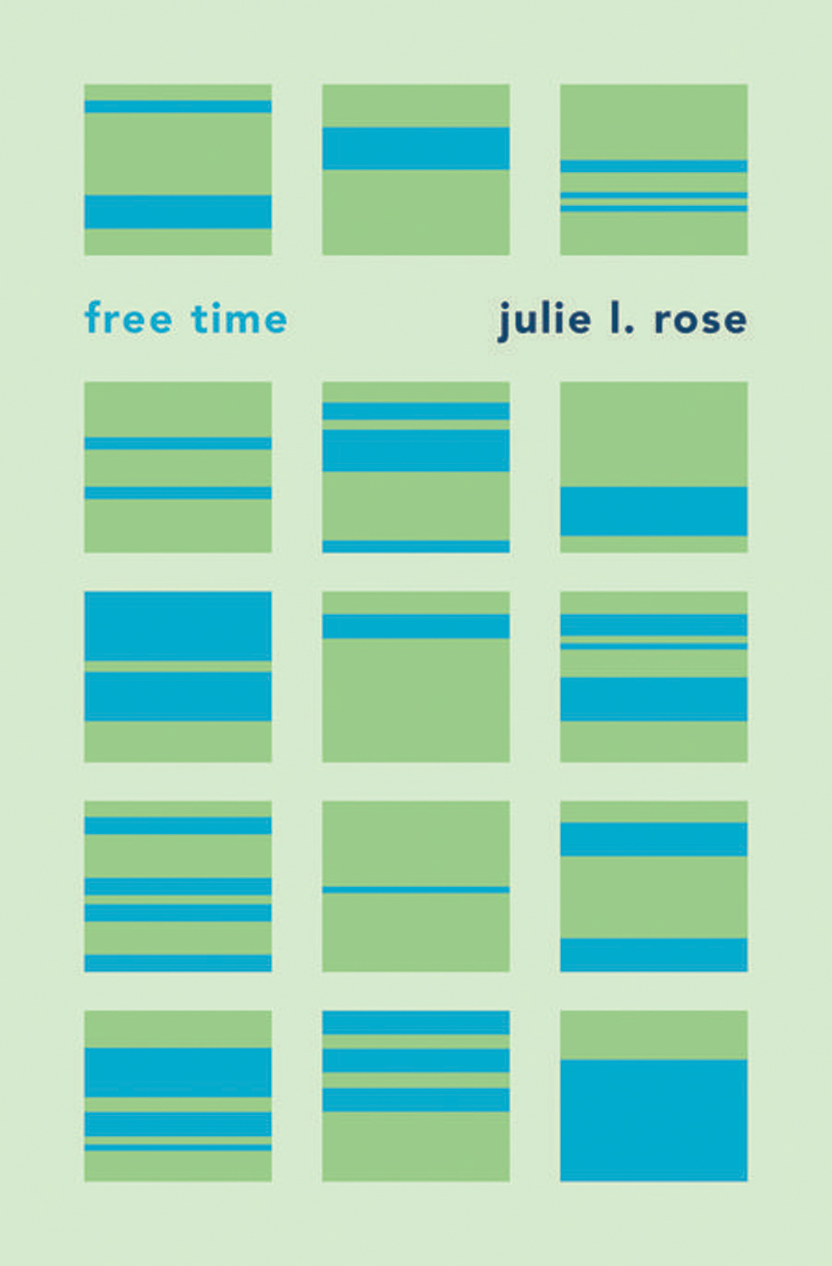 FREE TIME FREE TIME JULIE L ROSE PRINCETON UNIVERSITY PRESS PRINCETON AND - photo 1