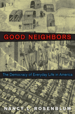 Rosenblum - Good neighbors: the democracy of everyday life in America