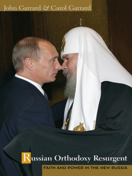 Russkai︠a︡ pravoslavnai︠a︡ t︠s︡erkovʹ - Russian Orthodoxy Resurgent: Faith and Power in the New Russia