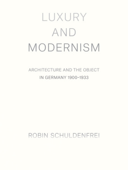 Schuldenfrei - Luxury and modernism: architecture and the object in Germany, 1900-1933