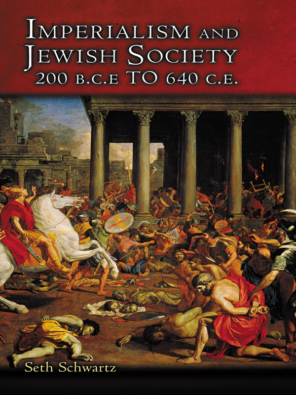 IMPERIALISM AND JEWISH SOCIETY 200 BCE TO 640 CE JEWS CHRISTIANS AND - photo 1