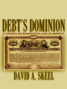 Skeel - Debts Dominion: A History of Bankruptcy Law in America